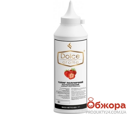 Топпинг Dolce Aroma 600г клубничный – ИМ «Обжора»